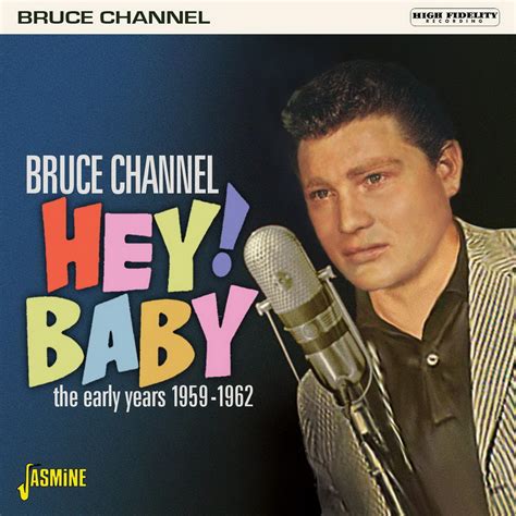 hey baby baby bruce channel